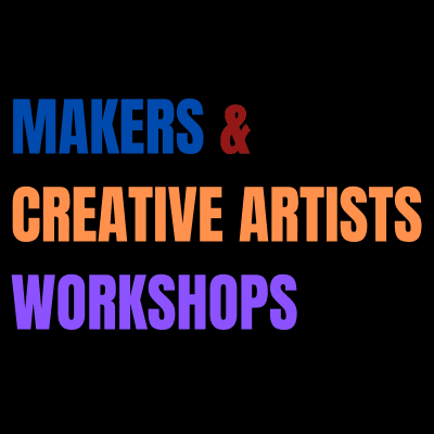 makers & creative artists workshops